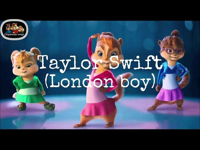 Taylor Swift (London boy) Chipmunks version