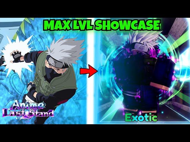 NEW MAX LVL EXOTIC KAKASHI SHOWCASE ANIME LAST STAND