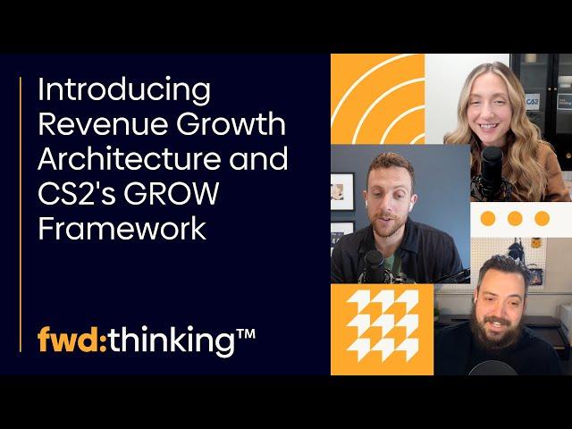 Introducing Revenue Growth Architecture and CS2's GROW Framework