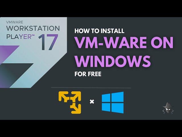 How to install VMWARE workstation player on windows for FREE