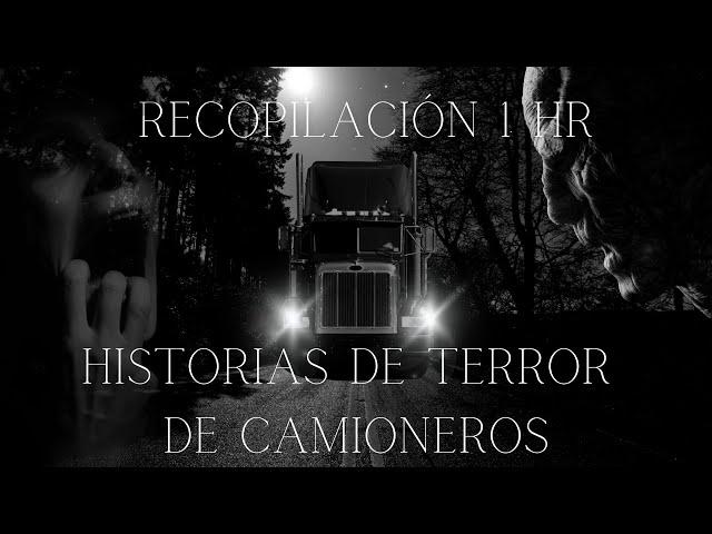 Recopilación 1hr 13 HISTORIAS de TERROR de CAMIONEROS en CARRETERAS I RELATOS de TRAILEROS