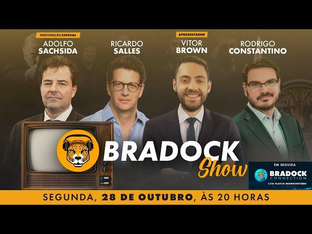 Bradock Show 28/10/24 - Vitor Brown, Rodrigo Constantino, Ricardo Salles e Adolfo Sachsida