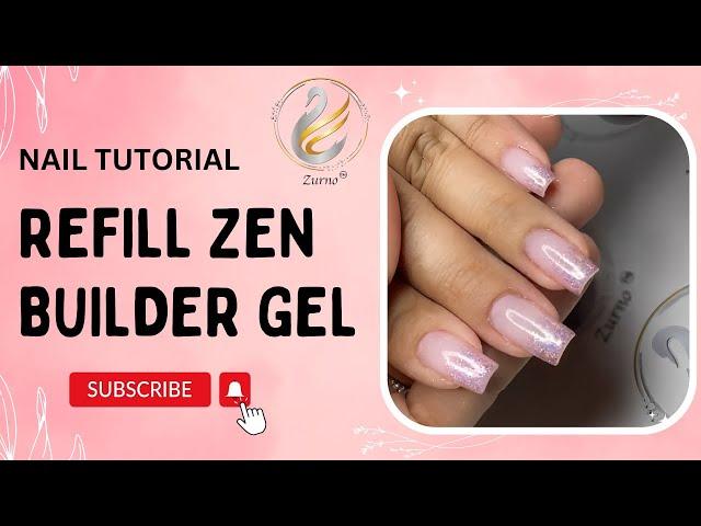 Cách Refill Zen Builder Gel sao cho nhanh thiệt nhanh