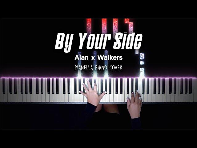 Alan x Walkers - By Your Side | Piano Cover by Pianella Piano