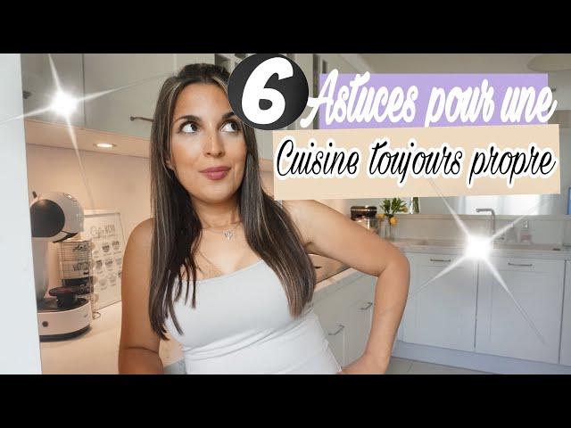 6 ASTUCES POUR GARDER UNE CUISINE TOUJOURS PROPRE ET RANGÉE !!! 