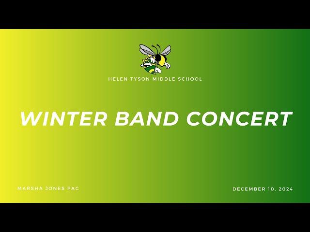 Helen Tyson Middle School | 2024 Winter Band Concert