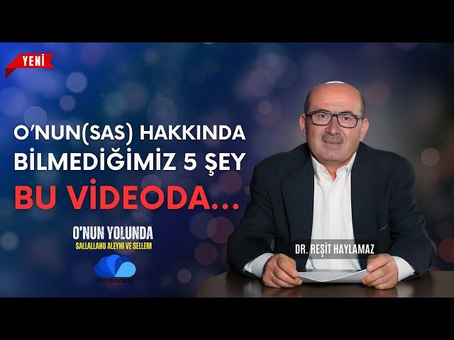 HZ. MUHAMMED (sas) HAKKINDA BİLMEDİĞİMİZ EN AZ 5 ŞEY - 38. BÖLÜM