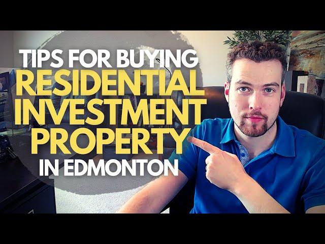 Tips for Buying Residential Investment Property In Edmonton