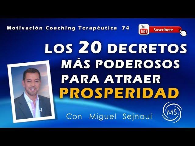 LOS 20 DECRETOS MÁS PODEROSOS PARA ATRAER PROSPERIDAD  Motivación Coaching Terapéutica 74