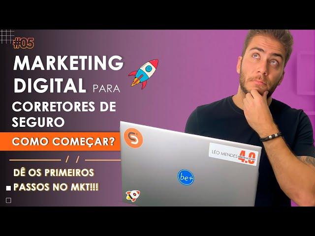 MARKETING DIGITAL PARA CORRETORES DE SEGURO: COMO COMEÇAR?