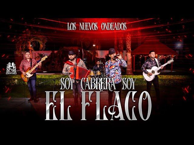 Los Nuevos Ondeados - Soy Cabrera Soy El Flaco [En Vivo]