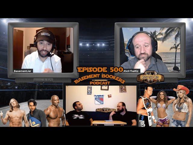 Basement Bookers Podcast Episode 500! Creating The Perfect Pro Wrestler