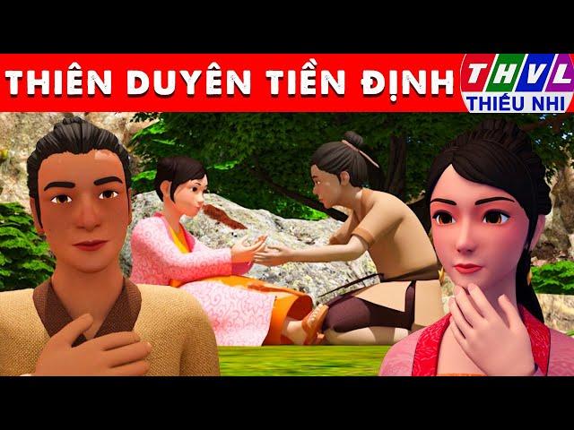 THIÊN DUYÊN TIỀN ĐỊNH - Thế giới truyện cổ tích 3D Việt Nam 2025 - Phim hoạt hình 3D - Sự Tích Việt