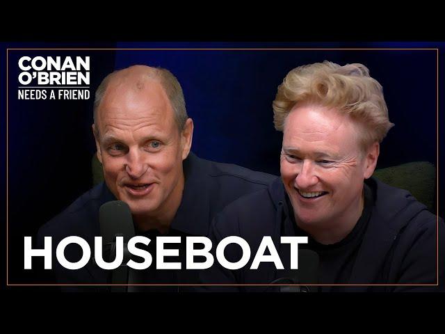 Woody Harrelson Wants Conan To Buy A Houseboat With Him | Conan O'Brien Needs A Friend