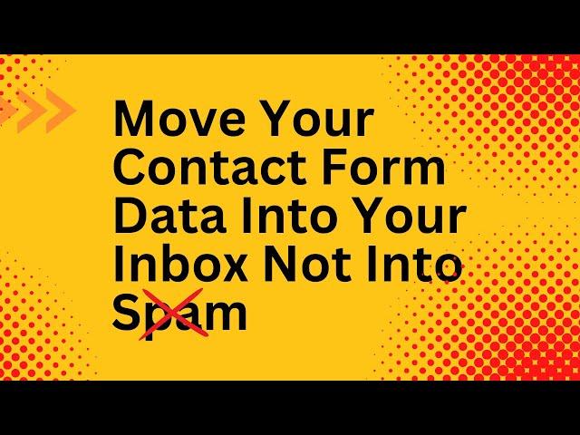 How to Stop Contact Form Messages from Going Into SPAM! (Quick & Easy Fix)