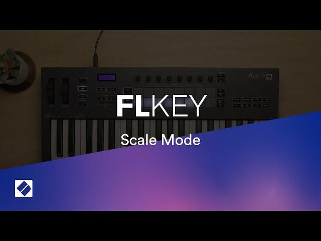 FLkey - Scale Mode // Novation