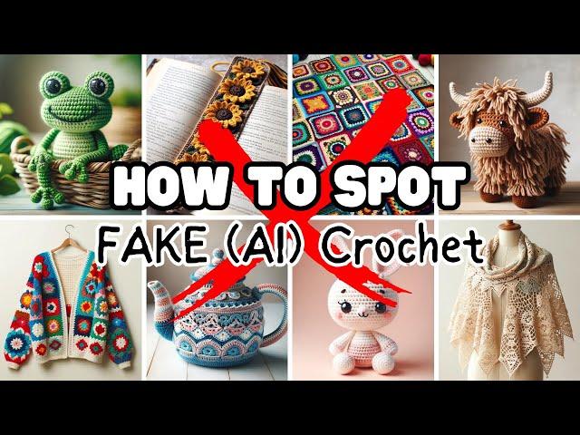 How to Spot FAKE (AI) CROCHET So You DON'T Get SCAMMED