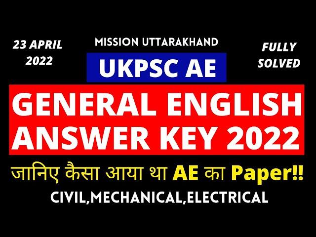 UKPSC AE 2022 ENGLISH PAPER ANSWER KEY WITH SOLUTIONS (23 April 2022) FULLY SOLVED