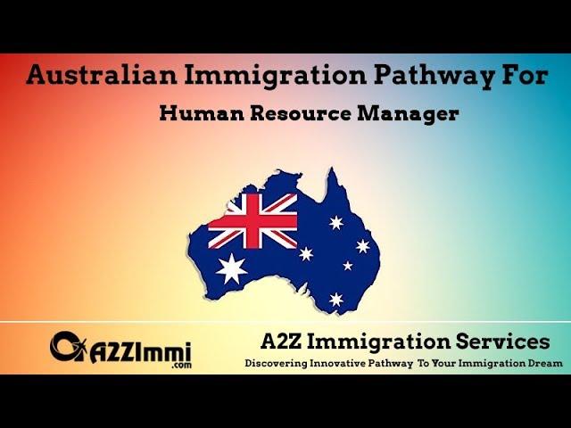 Human Resource Manager | 2024 | PR | Immigration requirements for Australia