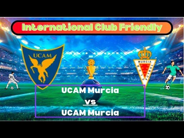 "UCAM Murcia vs Real Murcia | International Club Friendly Match Highlights 2024"