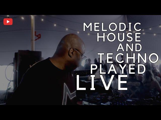 Melodic House And Techno | Played Live