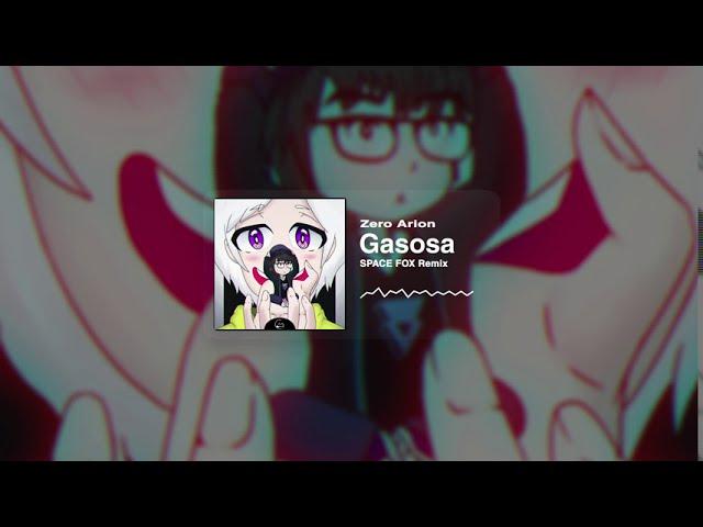 Zero Arion - Gasosa (SPACE FOX Remix)