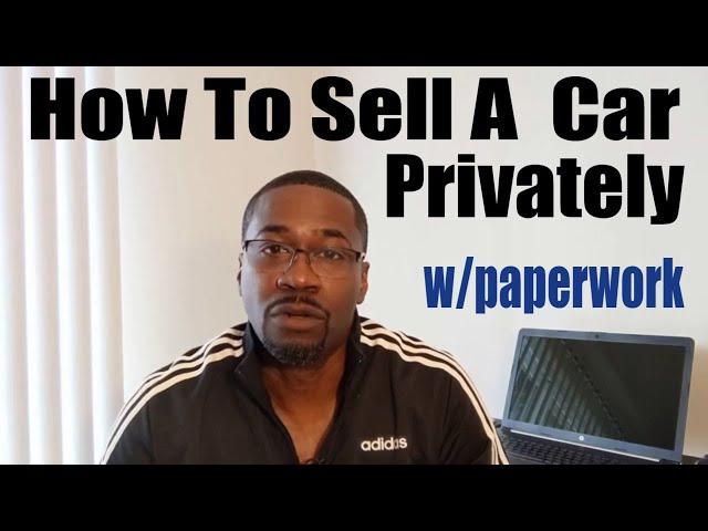 How To Sell A Car Privately-What Paperwork Is Needed