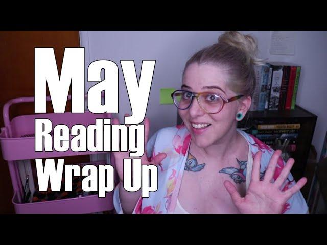 May Reading Wrap Up | Just a little late