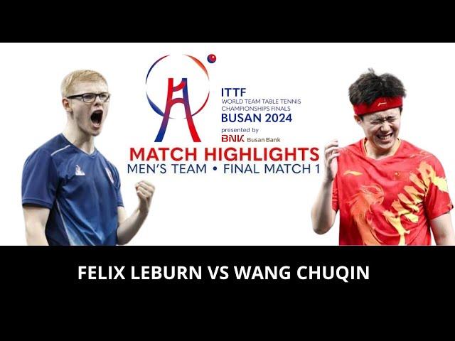 FINAL WANG CHUQIN VS FELIX LEBURN  #ittfworld2024