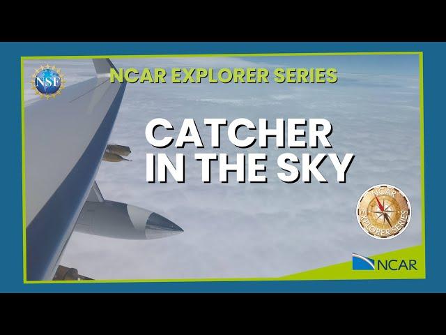 Catcher in the Sky: A Tale of Modern Day Science, Research, and Aviation