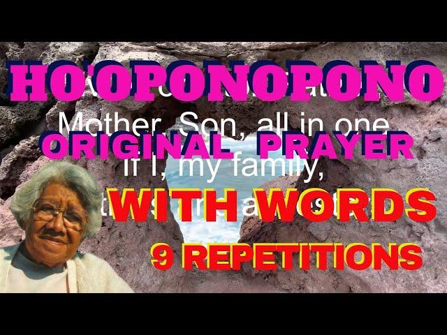 Ho'oponopono / 9 Repetitions With Words / Original Prayer / Morrnah Nalamaku Simeona