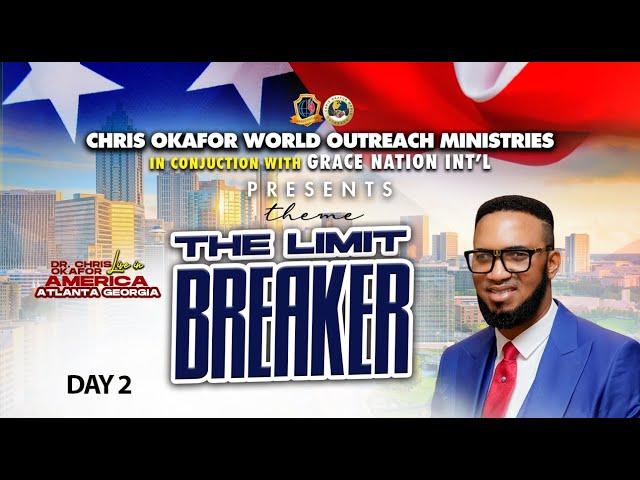 THE LIMIT BREAKER 2024 ATLANTA, AMERICA WITH DR. CHRIS OKAFOR || DAY 2 || Starts Shortly