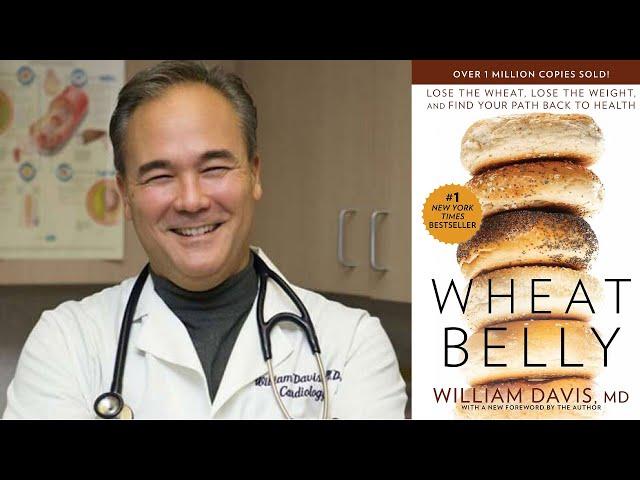 WHY GLUTEN IS BAD FOR YOUR HEALTH with Dr. William Davis, author of "WHEAT BELLY"