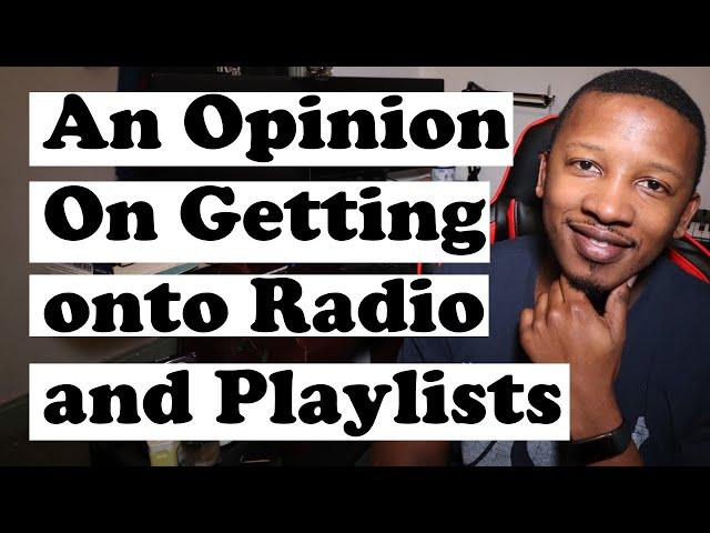 An Opinion on Getting On Radio
