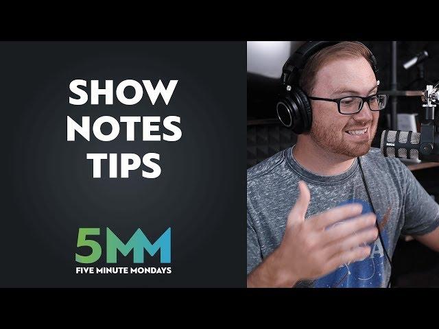 Podcast Show Notes - Best Practices!!