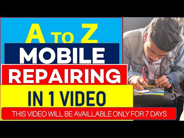 A TO Z MOBILE PHONE REPAIRING COURSE - LEARN COMPLETE MOBILE REPAIRING COURSE IN HINDI