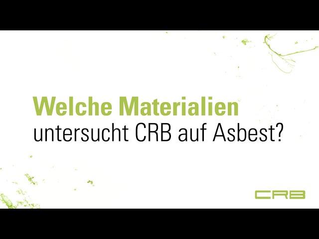 Which materials does CRB test for asbestos? (Asbestos test)