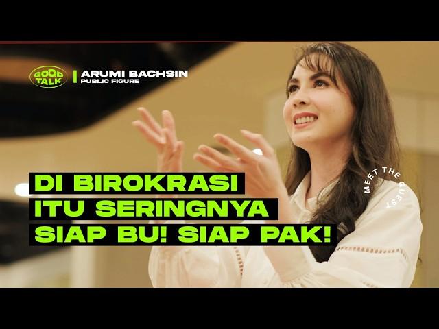 GoodTalk Eps. Arumi Bachsin: Birokrasi, Aksi Sosial, Pemberdayaan Perempuan dan Anak