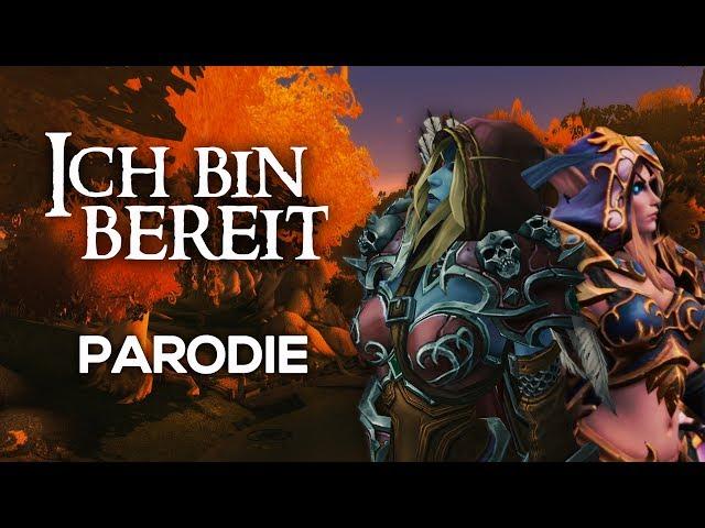 Ich bin bereit - Sylvanas Windläufer【PARODIE】World of Warcraft