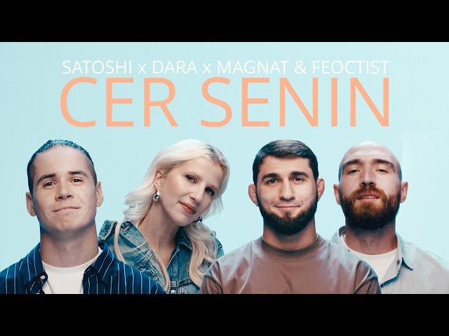 Satoshi x Dara x Magnat & Feoctist - Cer Senin