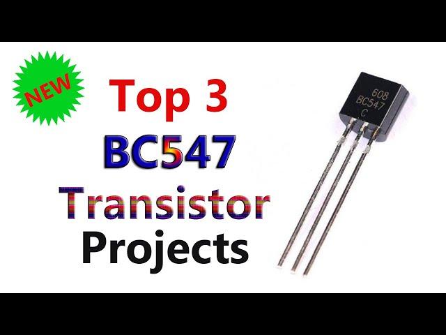 NEW Top 3 Electronics Projects with BC547 Transistor || Science Projects