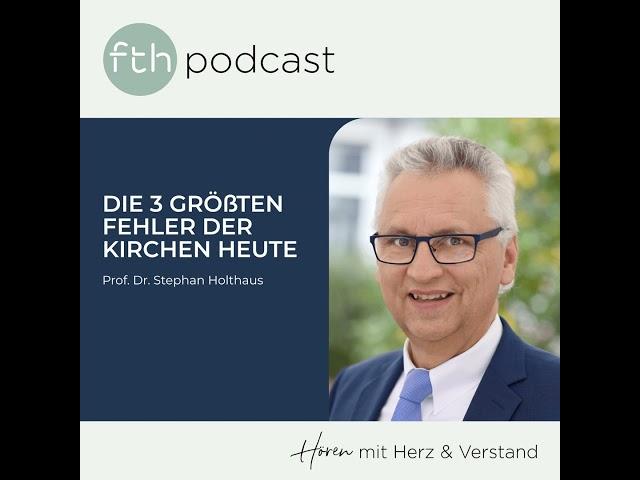 Stephan Holthaus: Die drei größten Fehler der Kirchen heute