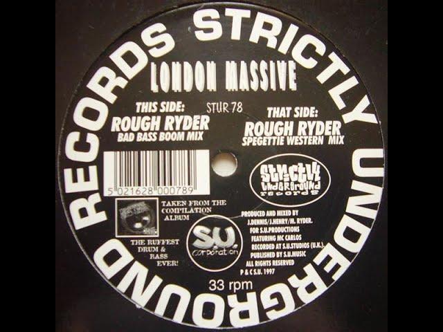 London Massive - Rough Ryder (Bad Bass Boom Mix)