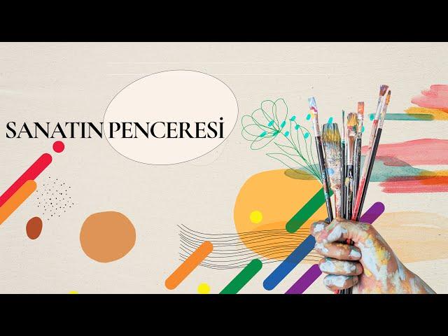 Sanatın Penceresi - Belgin Şahin