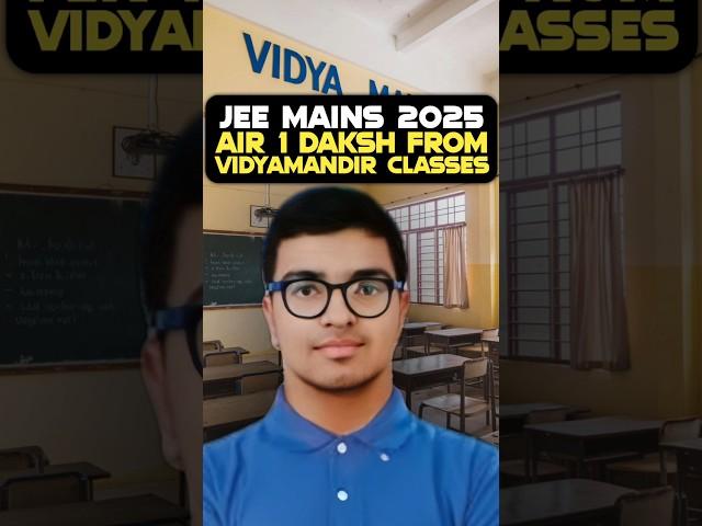 JEE Mains 2025 AIR 1 Daksha from Vidyamandir Classes (VMC)