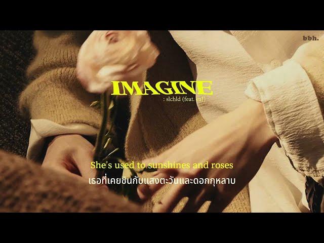 [THAISUB] slchld - IMAGINE (feat. eaJ)