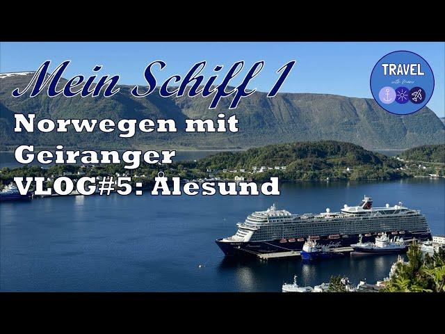 Mein Schiff 1 Norwegen mit Geiranger Vlog#5: Ålesund und der Hausberg Aksla