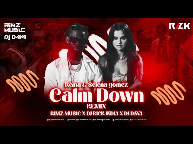 Calm Down Mashup | Selena Gomez | Rema | DJ Daya | Rimz Music | DJ Rick India  | 2023 |