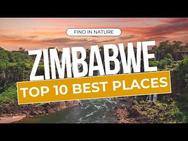 Top 10 Best Places to Visit in Zimbabwe -Travel Video