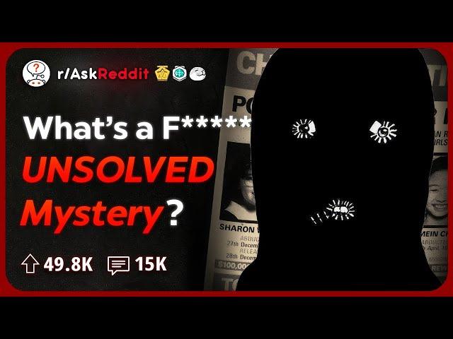 What's the CREEPIEST Unsolved Mystery? | Reddit Stories